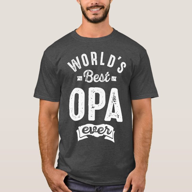 World's Best Opa Ever T-Shirt (Front)
