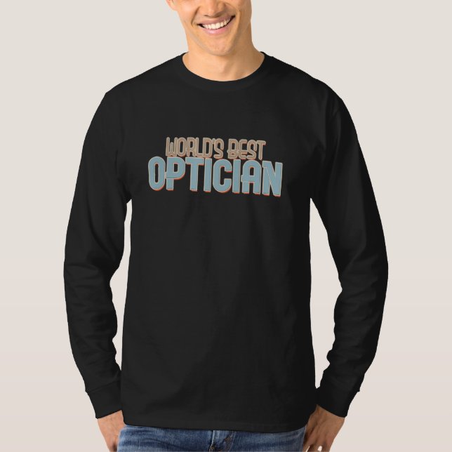 World's Best Optician T-Shirt (Front)