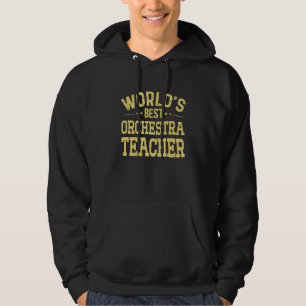 World's Best Orchestra Teacher Job Title Orchestra Hoodie