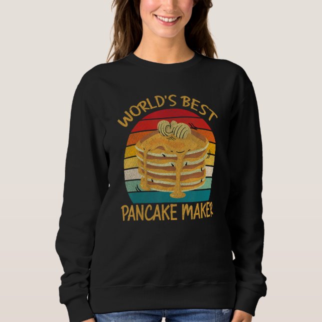 World's Best Pancake Maker  Breakfast Retro Sweatshirt (Front)