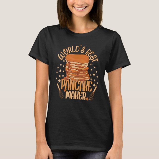 World's Best Pancake Maker T-Shirt (Front)