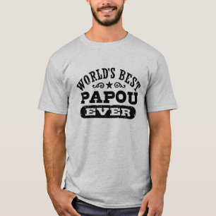 World's Best Papou Ever T-Shirt