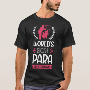 World's Best Para Professional Paraprofessional T-Shirt