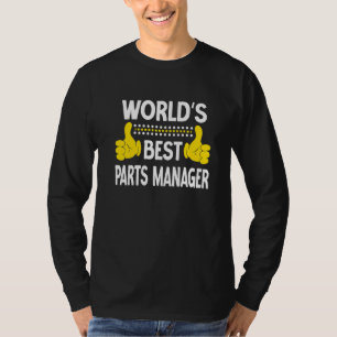 World's Best Parts Manager Job Title Parts Manager T-Shirt