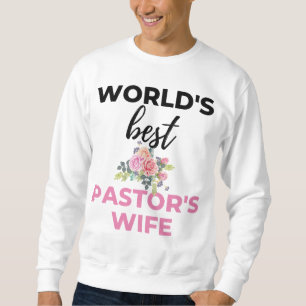 World's Best Pastor's Wife bl Sweatshirt