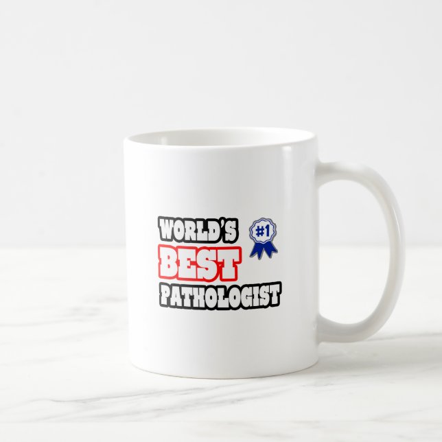 World's Best Pathologist Coffee Mug (Right)