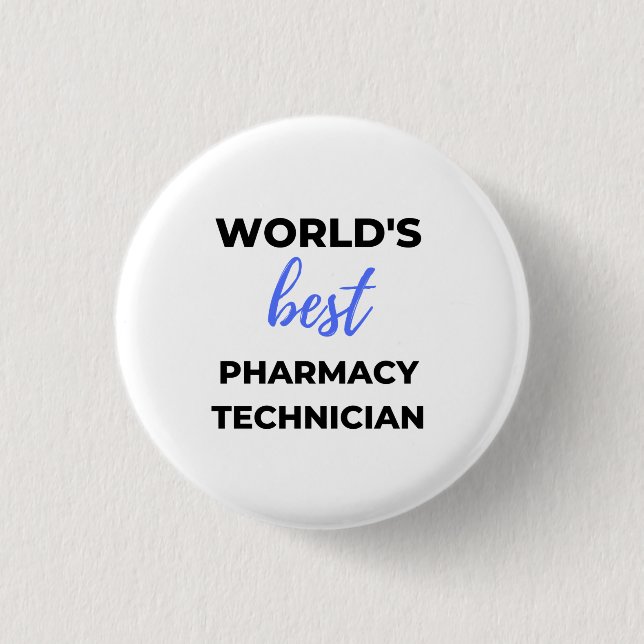 World's Best Pharmacy Technician 2 3 Cm Round Badge (Front)