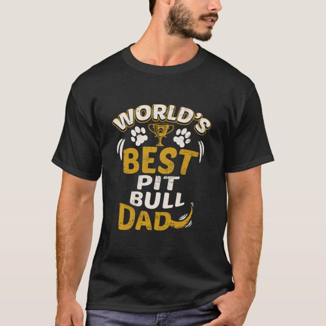 World's Best Pit Bull Dad Graphic T-Shirt (Front)