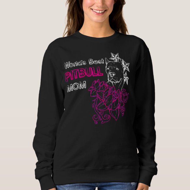 Worlds Best Pitbull Mum Funny Dog Mum Sweatshirt (Front)