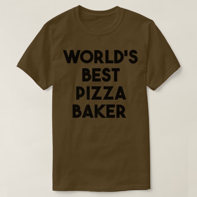 Worlds Best Pizza Baker  T-Shirt (Design Front)