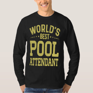 World's Best Pool Attendant Job Title  Pool Attend T-Shirt