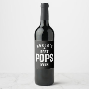 World's Best Pops Ever Father Grandfather Gift Wine Label
