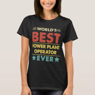 World's Best Power Plant Operator Ever 1 T-Shirt