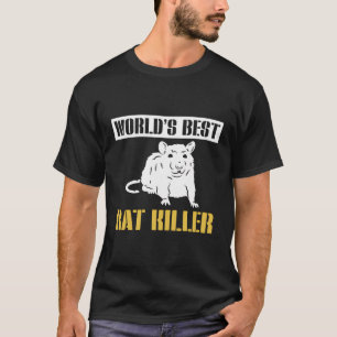Worlds Best Rat Killer Exterminator Pest Control T-Shirt