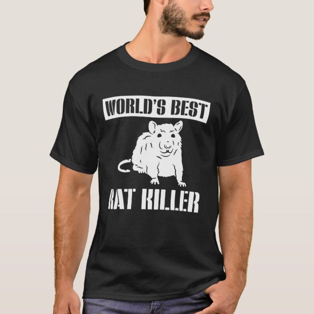 Worlds Best Rat Killer Exterminator Pest Repeller T-Shirt (Front)