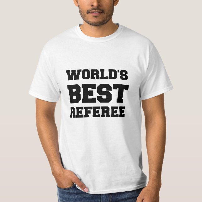 WORLD'S BEST REFEREE T-Shirt (Front)