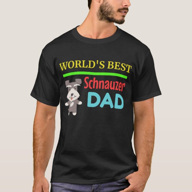World's Best Schnauzer Dad T-Shirt (Front)