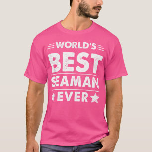 World'S Best Seaman Ever T-Shirt
