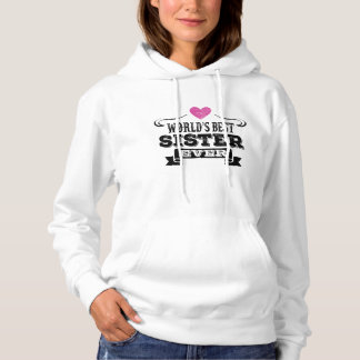 World's Best Sister Ever Hoodie