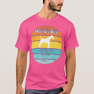 Worlds Best Smooth Fo Terrier Dad T-Shirt