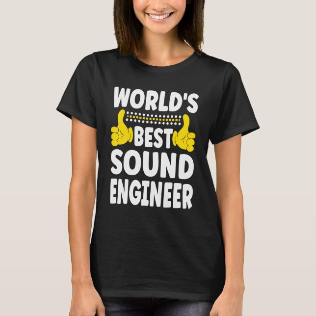 World's Best Sound Engineer   Job Title Sound Engi T-Shirt (Front)