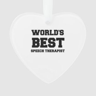 WORLD'S BEST SPEECH THERAPIST ORNAMENT