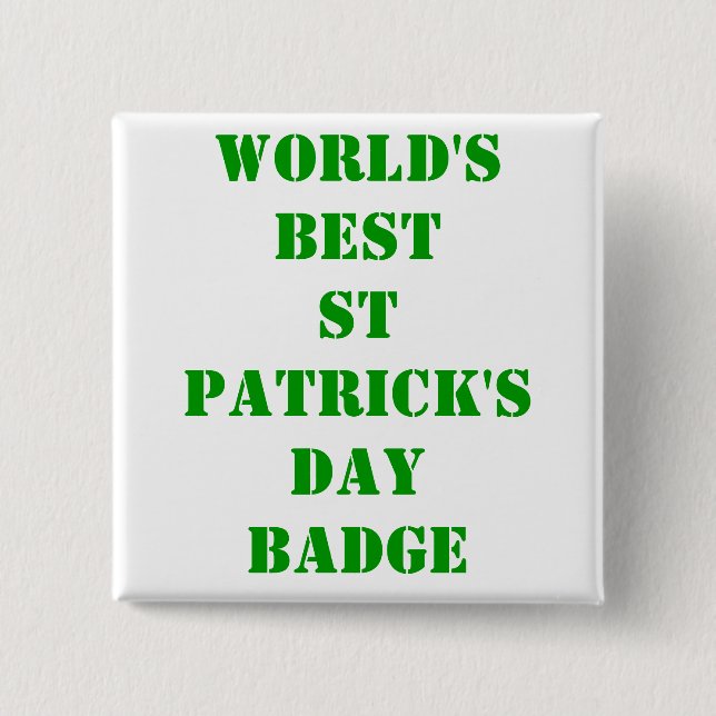 World's best St Patrick's day 15 Cm Square Badge (Front)