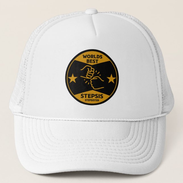 Worlds Best Stepsister Trucker Hat (Front)