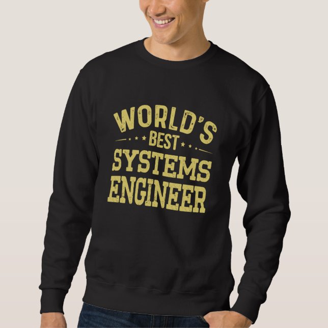 World's Best Systems Engineer Job Title Systems En Sweatshirt (Front)