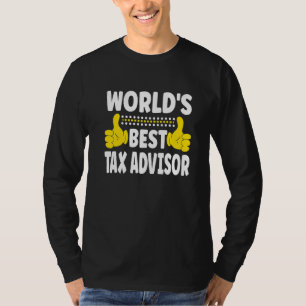 World's Best Tax Advisor Job Title Profession Tax T-Shirt
