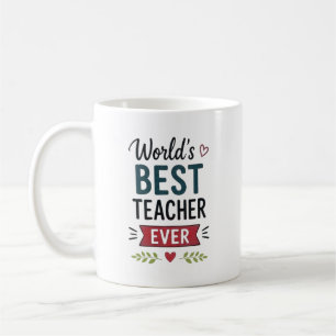 Worlds Best Teacher Ever Coffee Mug