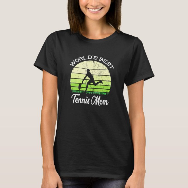 Worlds Best Tennis Mum Tennis Tennis T-Shirt (Front)