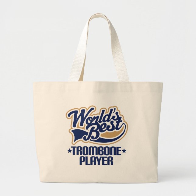 Worlds Best Trombone Player Gift Large Tote Bag (Front)