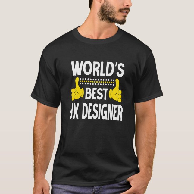 World's Best UX Designer Job Title Profession UX D T-Shirt (Front)