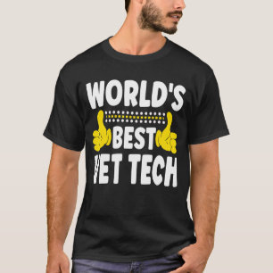 World's Best Vet Tech Job Title  Profession Vet Te T-Shirt
