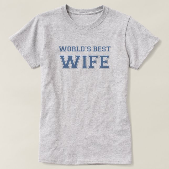 Worlds Best Wife T-Shirt (Design Front)