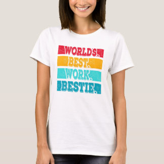 Worlds Best Work Emotional Support T-Shirt