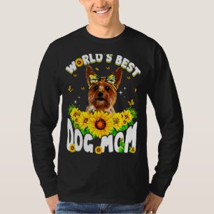World's Best Yorkshire Terrier Dog Mum  Mother's D T-Shirt