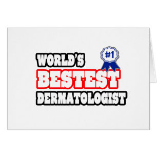 World's Bestest Dermatologist