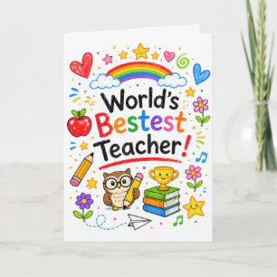 World's Bestest Teacher Cute Teacher Appreciation Card