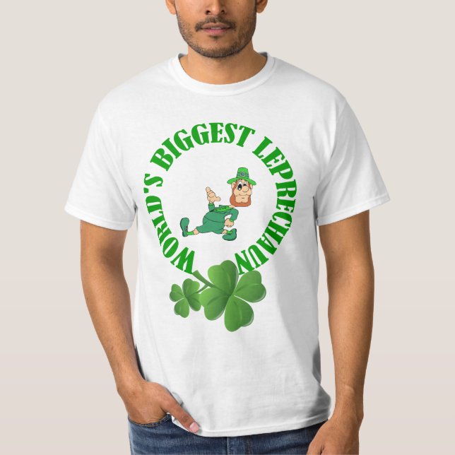 World's biggest leprechun funny,St Patrick's day T-Shirt (Front)