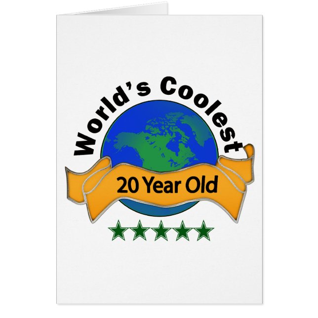 World's Coolest 20 Year Old (Front)
