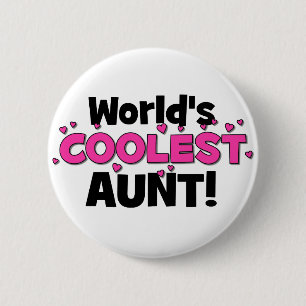 World's Coolest Aunt!  Great gift for Auntie To Be 6 Cm Round Badge