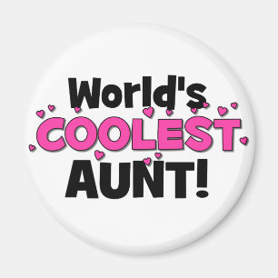 World's Coolest Aunt!  Great gift for Auntie To Be Magnet