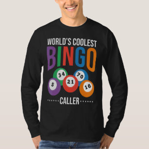 Worlds Coolest Bingo Caller Gambling Bingo Player T-Shirt
