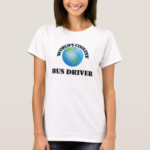 World's coolest Bus Driver T-Shirt