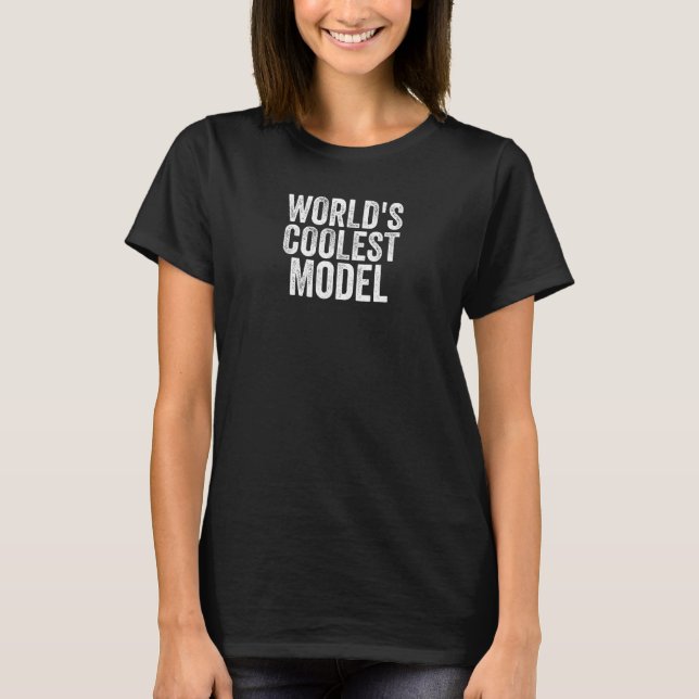 World's Coolest Model Occupation Funny Office T-Shirt (Front)