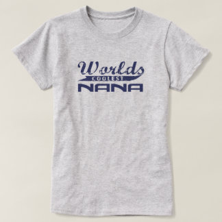 World's Coolest Nana T-Shirt