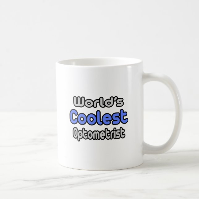 World's Coolest Optometrist Coffee Mug (Right)