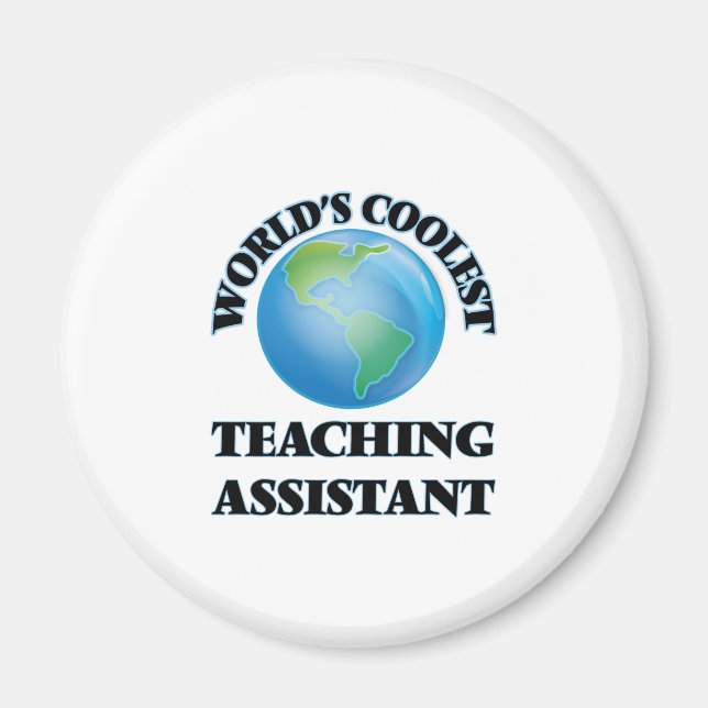 World's coolest Teaching Assistant Magnet (Front)